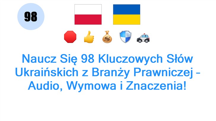 Naucz Się 98 Kluczowych Słów Ukraińskich z Branży Prawniczej – Audio, Wymowa i Znaczenia!
